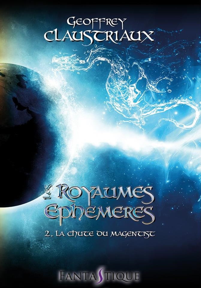 Les Royaumes Éphémères - Tome 2 : La Chute du Magentist