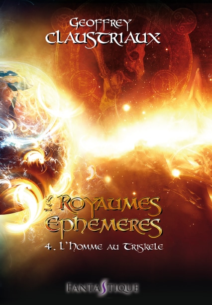 Les Royaumes Éphémères - Tome 4 : L'Homme au Triskèle